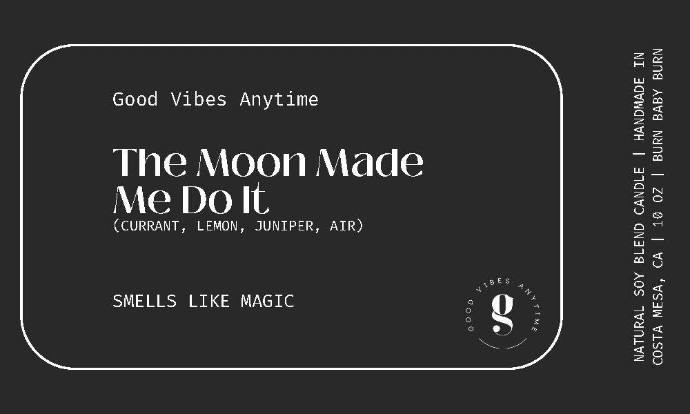 The Moon Made Me Do It - 10 oz Manifestation Candle